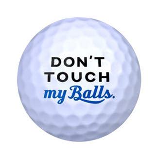 New Novelty Don't Touch My Balls Golf Balls - New Funny Novelty Golf Balls - ReNew Golf Balls